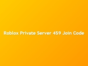Roblox Private Server 459 Join Code Setup